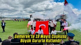 Gemerek’te 19 Mayıs Coşkusu Büyük Gururla Kutlandı!