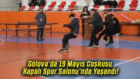 Gölova’da 19 Mayıs Coşkusu Kapalı Spor Salonu’nda Yaşandı!