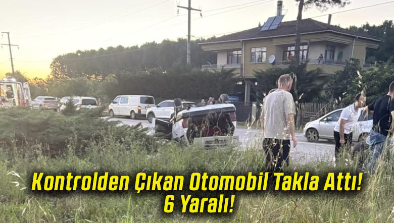 Kontrolden Çıkan Otomobil Takla Attı! 6 Yaralı!