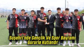 Suşehri’nde Gençlik Ve Spor Bayramı Gururla Kutlandı!