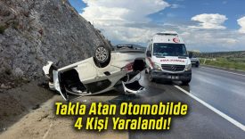 Takla Atan Otomobilde 4 Kişi Yaralandı!