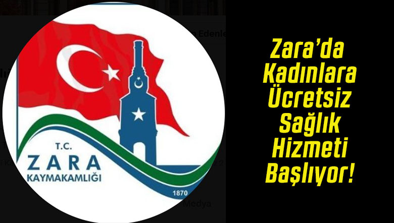 Zara’da Kadınlara Ücretsiz Sağlık Hizmeti Başlıyor!